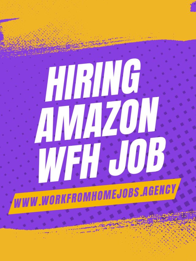 Work From Home at Amazon: Virtual Job Opportunities for Any Graduate | 0-10 Yrs