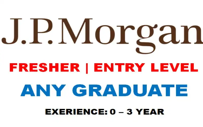 Work From Home Jobs at JPMorgan: Graduate Entry Level Opportunities (0–4 Yrs)