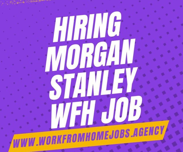 Morgan Stanley Off-Campus Jobs | Work From Home for 0-6 Yrs